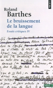 Essais Critiques Tome 4 : Le Bruissement De La Langue
