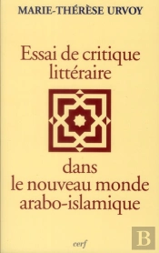 Essais De Critique Litteraire Dans Le Nouveau Monde Arabo Islamique