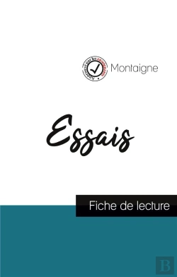 Bertrand.pt - Essais De Montaigne ; Fiche De Lecture Et Analyse Complète De L'Oeuvre