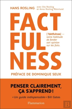 Bertrand.pt - Essais - Factfulness - Pourquoi Le Monde Va Mieux Que Vous Ne Le Pensez