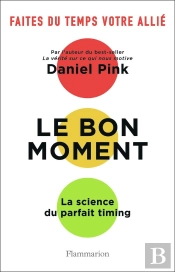 Essais - Le Bon Moment - La Science Du Parfait Timing