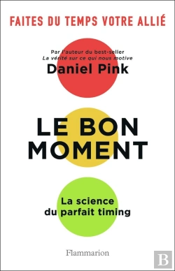 Bertrand.pt - Essais - Le Bon Moment - La Science Du Parfait Timing