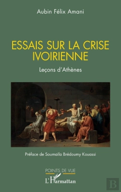 Bertrand.pt - Essais Sur La Crise Ivoirienne : Leçons D'Athènes
