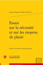 Essais Sur La Necessite Et Sur Les Moyens De Plaire