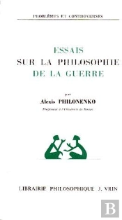 Essais Sur La Philosophie De La Guerre