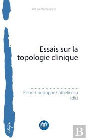 Essais Sur La Topologie Clinique