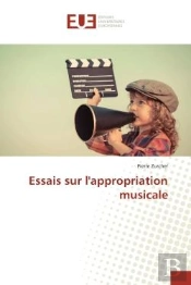 Essais Sur L'Appropriation Musicale