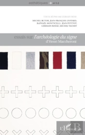 Essais Sur L'Archéologie Du Signe D'Henri Maccheroni