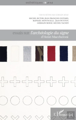 Bertrand.pt - Essais Sur L'Archéologie Du Signe D'Henri Maccheroni