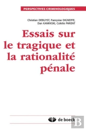 Essais Sur Le Tragique Et La Rationalite Penale