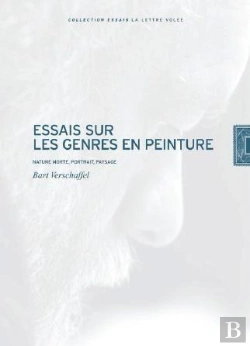 Bertrand.pt - Essais Sur Les Genres En Peinture ; Nature Morte, Portrait, Paysage