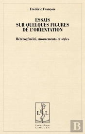 Essais Sur Quelques Figures De L'Orientation