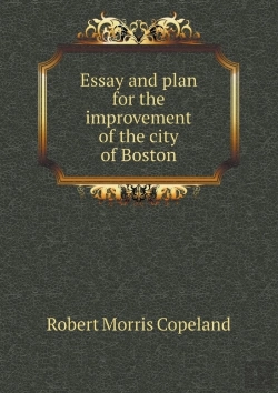 Bertrand.pt - Essay And Plan For The Improvement Of The City Of Boston