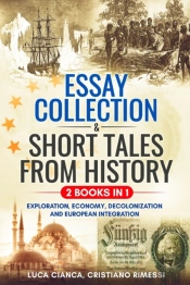Essay Collection & Short Tales From History  (2 Books In 1)