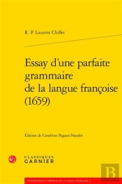 Essay D'Une Parfaite Grammaire De La Langue Francoise (1659)