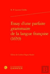 Essay D'Une Parfaite Grammaire De La Langue Francoise (1659)
