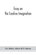 Essay On The Creative Imagination