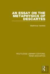 Essay On The Metaphysics Of Descartes