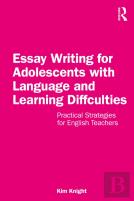 Essay Writing For Adolescents With Language And Learning Difficulties