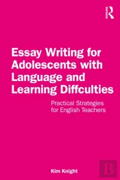 Essay Writing For Adolescents With Language And Learning Difficulties