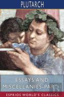 Essays And Miscellanies-Part I (Esprios Classics)