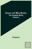 Essays And Miscellanies; The Complete Works Volume 3