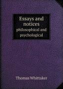 Essays And Notices Philosophical And Psychological