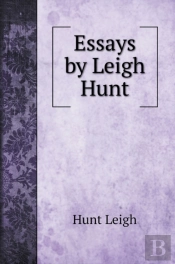 Essays By Leigh Hunt