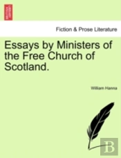 Essays By Ministers Of The Free Church O
