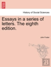 Essays In A Series Of Letters. The Eight