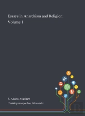 Essays In Anarchism And Religion