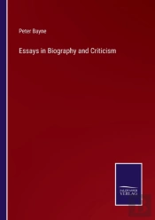 Essays In Biography And Criticism