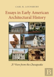 Essays In Early American Architectural History