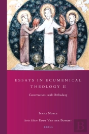 Essays In Ecumenical Theology Ii