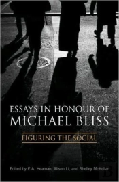 Essays In Honour Of Michael Bliss