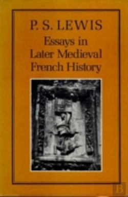 Bertrand.pt - Essays In Later Mediaeval French History