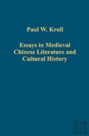 Essays In Medieval Chinese Literature And Cultural History