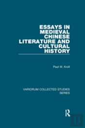 Essays In Medieval Chinese Literature And Cultural History