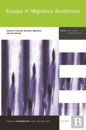 Essays In Migratory Aesthetics