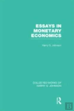 Bertrand.pt - Essays In Monetary Economics (Collected Works Of Harry Johnson)