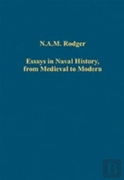 Essays In Naval History, From Medieval To Modern