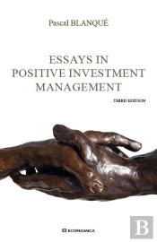Essays In Positive Investment Management, Third Ed.
