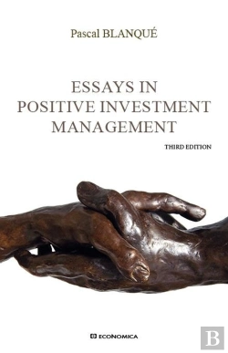 Bertrand.pt - Essays In Positive Investment Management, Third Ed.