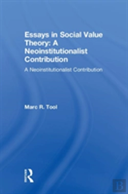 Bertrand.pt - Essays In Social Value Theory: A Neoinstitutionalist Contribution