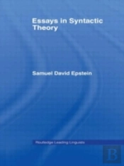 Essays In Syntactic Theory