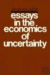 Essays In The Economics Of Uncertainty