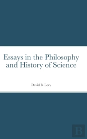 Essays In The Philosophy And History Of Science