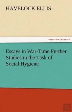 Bertrand.pt - Essays In War-Time Further Studies In The Task Of Social Hygiene