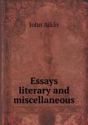 Essays Literary And Miscellaneous