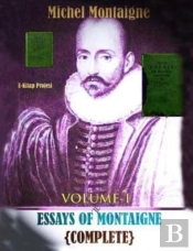 Essays Of Montaigne (Volume-I)
